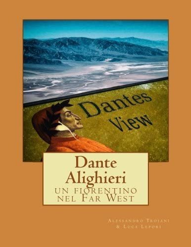 Libro: Dante Alighieri: Un Fiorentino Nel Far West (italian