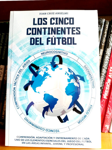 Libro Entrenamiento Futbol Los Cinco Continentes De Futbol