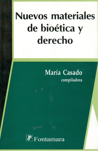 Nuevos materiales de bioética y derecho: No, de María Casado (comp.)., vol. 1. Editorial Fontamara, tapa pasta blanda, edición 1 en español, 2007