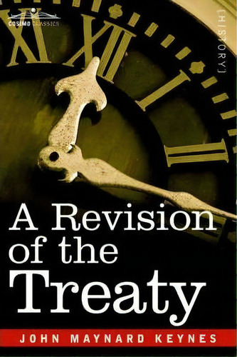A Revision Of The Treaty, De John Maynard Keynes. Editorial Cosimo Classics, Tapa Blanda En Inglés