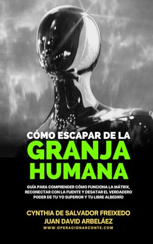 Como Escapar De La Granja Humana: Guia Para Comprender Como