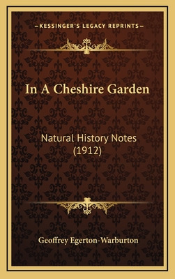 Libro In A Cheshire Garden: Natural History Notes (1912) ...