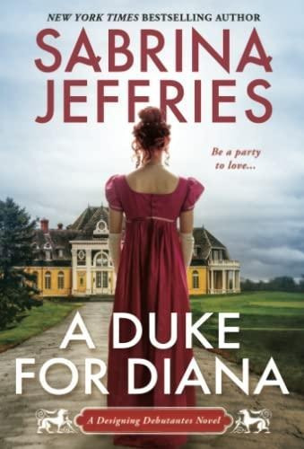 A Duke For Diana: A Witty And Entertaining Historical Regenc