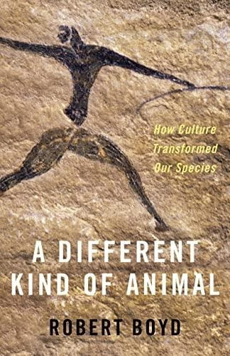 A Different Kind Of Animal: How Culture Transformed Our Spec