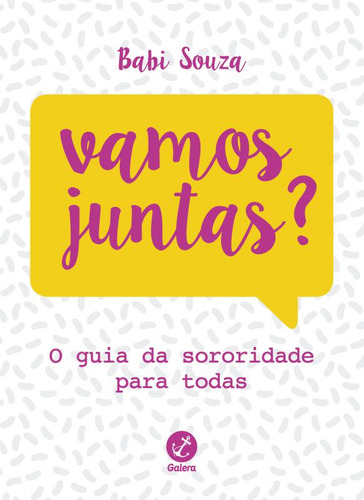 Vamos juntas?, de Souza, Babi. Editorial Galera, capa mole em português, 2016
