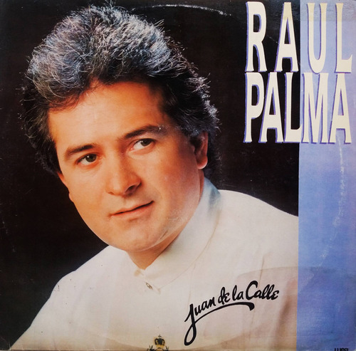 Raúl Palma - Juan De La Calle Lp 1