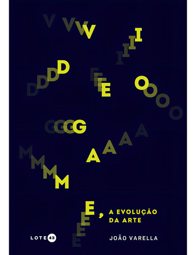 Videogame, A Evolução Da Arte, De João Varella. Editora Lote 42, Capa Mole Em Português, 2020
