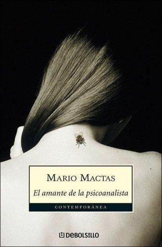 Amante De La Psicoanalista, El, De Mactas, Mario. Editorial Debolsillo En Español