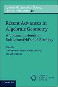 Recent Advances In Algebraic Geometry A Volume In Honor Of R
