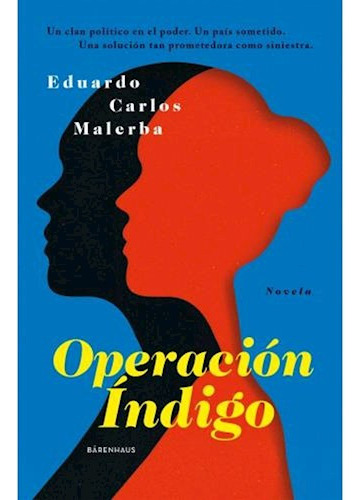 Operación Índigo, De Eduardo Carlos Malerba. Editorial Barenhaus, Tapa Blanda En Español, 2023