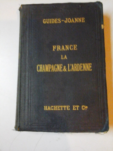 * France La Champagne & L´ardenne - Hachette Et. - L138