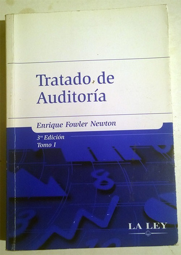 Enrique Fowler Newton : Tratado De Auditoría (2 Tomos)