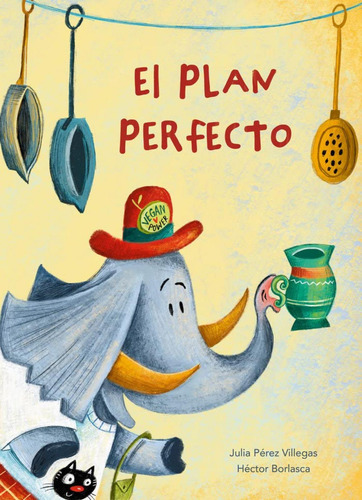 Libro: El Plan Perfecto. Pérez Villegas, Julia. Tu Cuento Y 