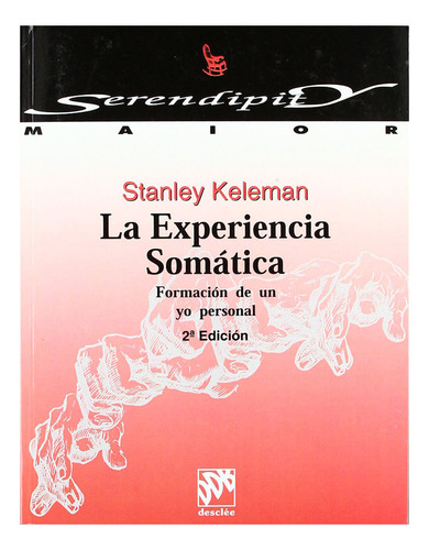 Libro La Experiencia Somatica: Formacion De Un Yo Personal