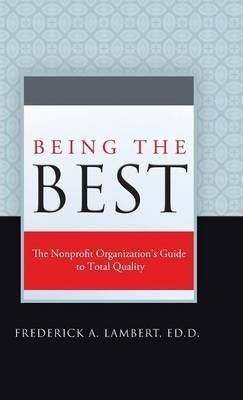 Being The Best - Frederick A Lambert Ed D