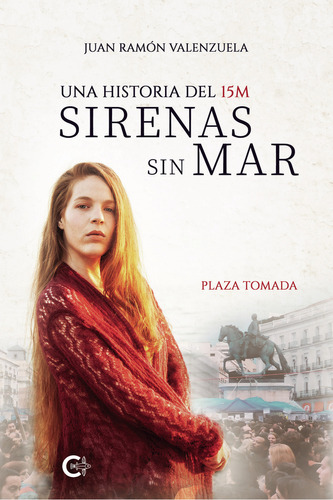 Sirenas sin mar, de Valenzuela , Juan Ramón.. Editorial CALIGRAMA, tapa blanda, edición 1.0 en español, 2021