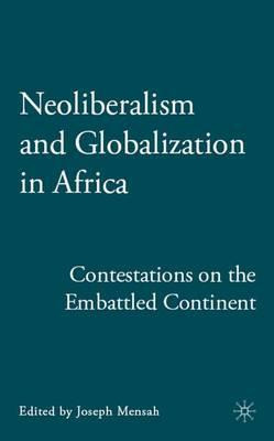 Libro Neoliberalism And Globalization In Africa : Contest...