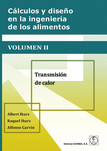 Calculo Y Diseño En La Ingenieria De Los Alimentos Vol. 2 -