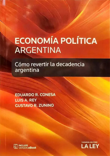 Economía Política Argentina 2024 - Eduardo Conesa Y Luis Rey