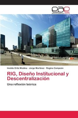 Libro Rig, Diseno Institucional Y Descentralizacion - Ime...