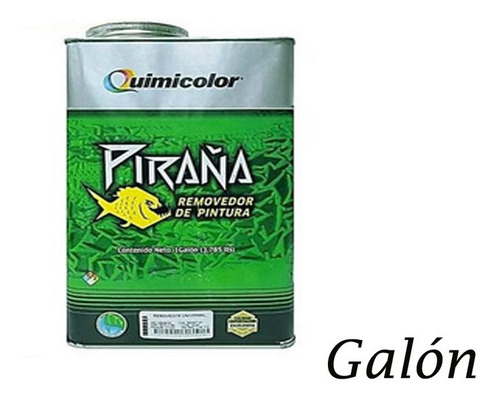 Removedor De Pintura Piraña Galón - Quimicolor