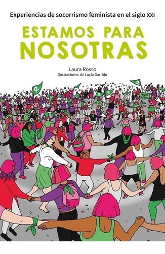 Estamos Para Nosotras - Experiencias De Socorrismo Feminista