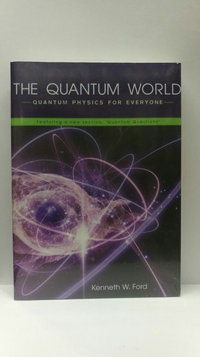 The Quantum World Quantum Physics For Everyone Libro Usado