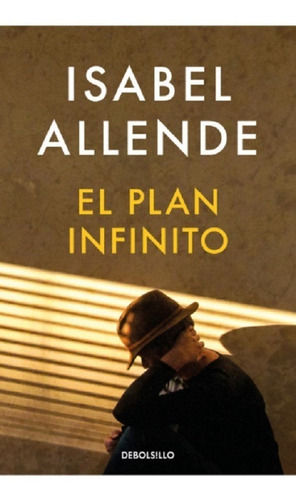 El Plan Infinito - Isabel Allende - Debolsillo