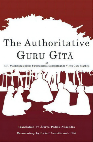 The Authoritative Guru Gita, De Swami Anantananda Giri M Div. Editorial Createspace Independent Publishing Platform, Tapa Blanda En Inglés