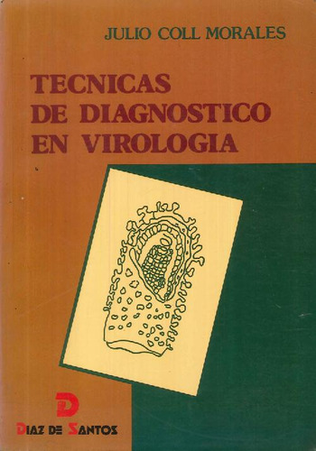 Libro Tecnicas De Diagnostico En Virologia De Julio Coll Mor