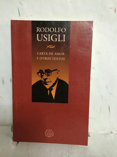 Carta De Amor Y Otros Textos / Rodolfo Usigli