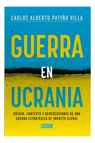 Guerra En Ucrania. Carlos Alberto Patiño