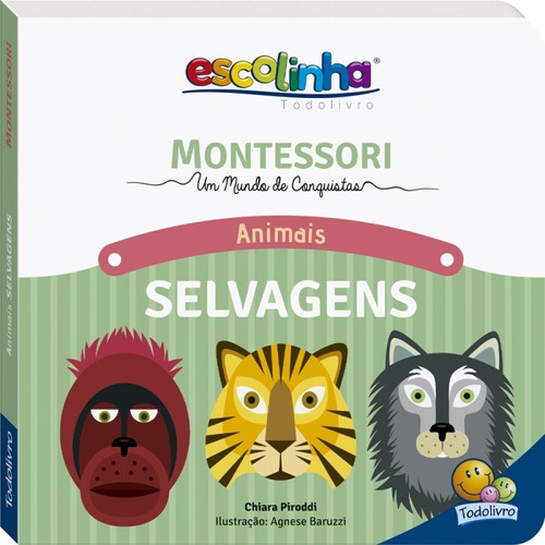 Livro Infantil Cartonado Escolinha Montessori Meu Primeiro Livro Animais Selvagens, Todolivro