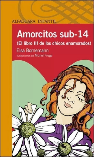 Amorcitos Sub 14 Elsa Bornemann Alfaguara Nuevo