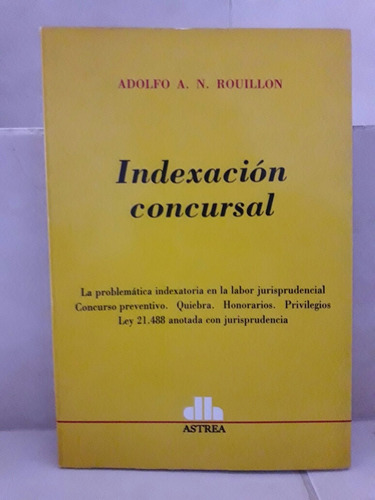 Derecho. Indexación Concursal. Adolfo A. N. Rouillón