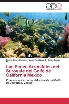 Los Peces Arrecifales Del Suroeste Del Golfo De Californi...