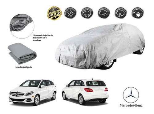 Funda Cubreauto Afelpada Mercedes Benz B180 1.6l T 2012-2015