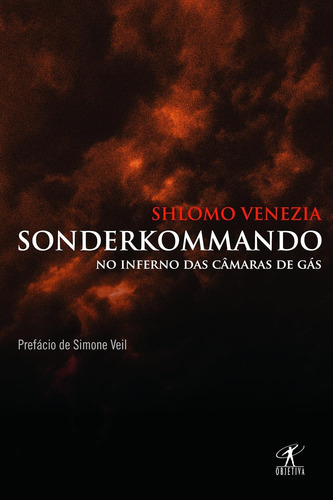 Livro Sonderkommando: No Inferno Das Câmaras De Gás - Shlomo Venezia [2010]