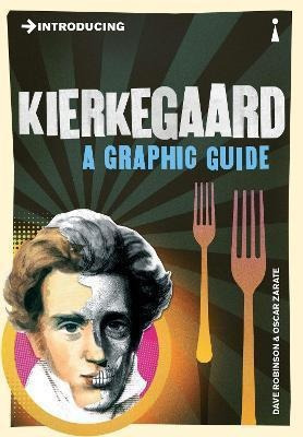 Introducing Kierkegaard  A Graphic Guide  Dave Robinsaqwe