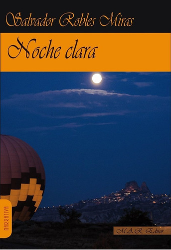 Noche Clara, De Robles Miras,salvador. Editorial Mar Editor, Tapa Blanda En Español