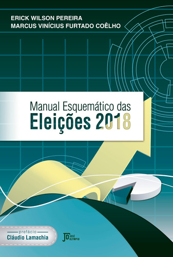 Manual Esquemático das Eleições 2018, de Pereira, Erick Wilson. Editora José Olympio Ltda., capa mole em português, 2018