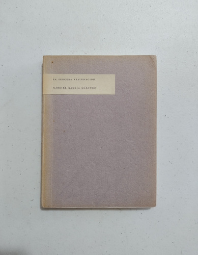 Gabriel García Márquez. La Tercera Resignación. Firmado (Usado)