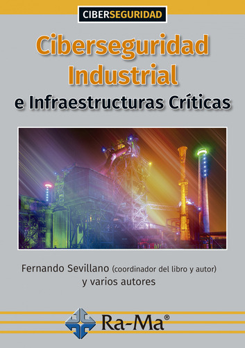 Libro Ciberseguridad Industrial:infraestructuras Criticas -a