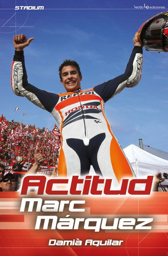 Marc Márquez - Con Actitud Se Ganan Campeonatos Del Mundo