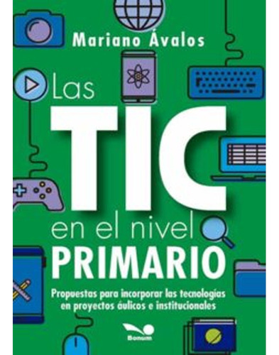 Libro Fisico Tic En El Nivel Primario, Las, Mariano Avalos