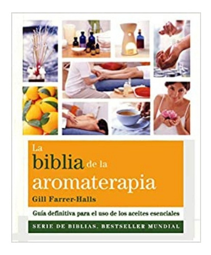La Biblia De La Aromaterapia Libro Original