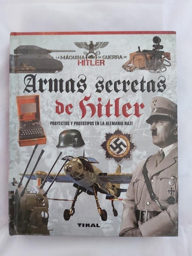 Armas Secretas De Hitler:proyec.prototip.alemania