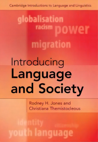 Introducing Language And Society, De Rodney H. Jones. Cambridge Introductions To Language And Linguistics, Vol. 1. Editorial Cambridge University Press, Tapa Dura En Inglés
