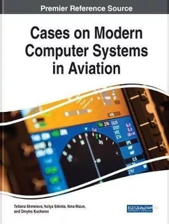 Cases On Modern Computer Systems In Aviation - Tetiana Sh...