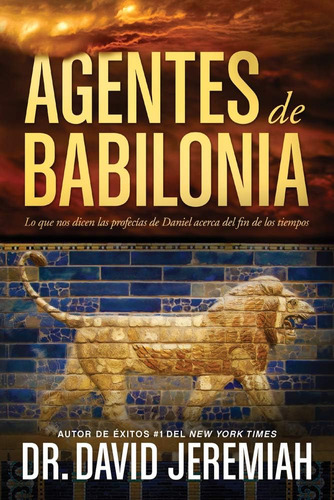 Libro: Agentes De Babilonia: Lo Que Nos Dicen Las Profecías 